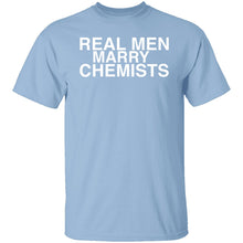 Real Men Marry Chemists T-Shirt