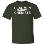 Real Men Marry Chemists T-Shirt CustomCat