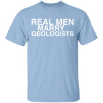 Real Men Marry Geologists T-Shirt CustomCat