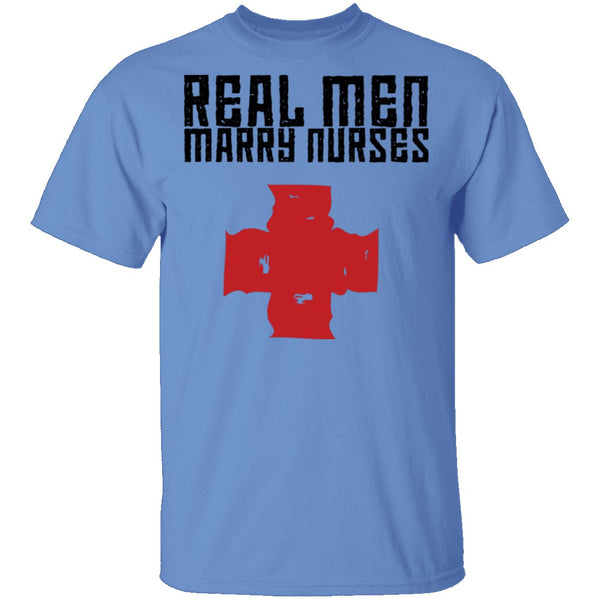 Real Men Marry Nurses copy T-Shirt CustomCat