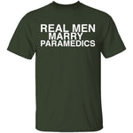 Real Men Marry Paramedics T-Shirt CustomCat