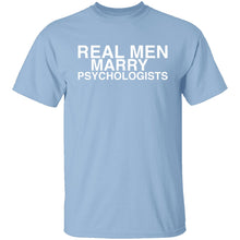 Real Men Marry Psychologists T-Shirt