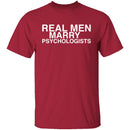 Real Men Marry Psychologists T-Shirt CustomCat