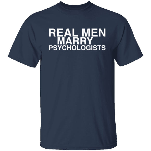 Real Men Marry Psychologists T-Shirt CustomCat
