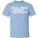 Real Men Marry Therapists T-Shirt CustomCat