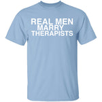 Real Men Marry Therapists T-Shirt CustomCat