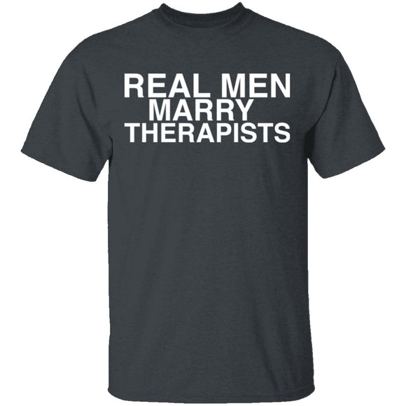 Real Men Marry Therapists T-Shirt CustomCat