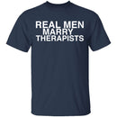 Real Men Marry Therapists T-Shirt CustomCat