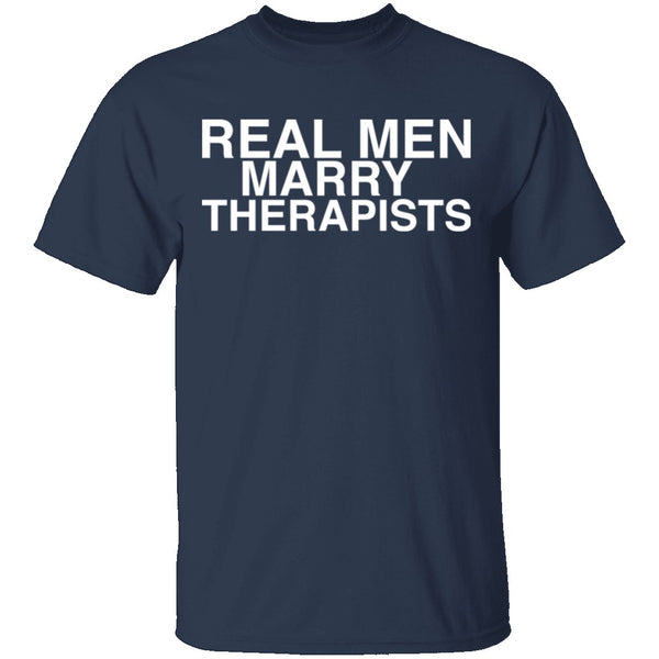 Real Men Marry Therapists T-Shirt CustomCat