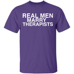 Real Men Marry Therapists T-Shirt CustomCat