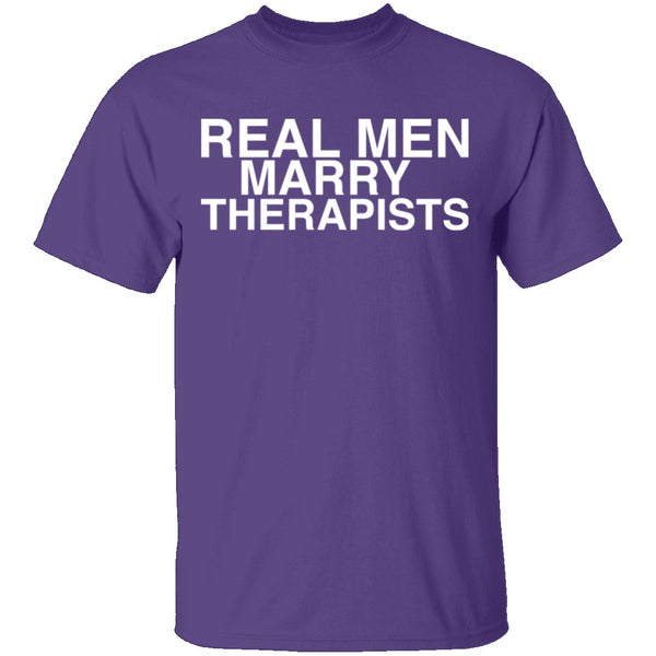 Real Men Marry Therapists T-Shirt CustomCat
