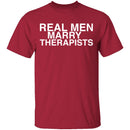 Real Men Marry Therapists T-Shirt CustomCat