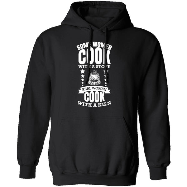 Real Women Cook With a Kiln T-Shirt CustomCat