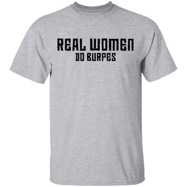 Real Women Do Burpes T-Shirt CustomCat