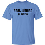 Real Women Do Burpes T-Shirt CustomCat
