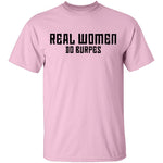 Real Women Do Burpes T-Shirt CustomCat
