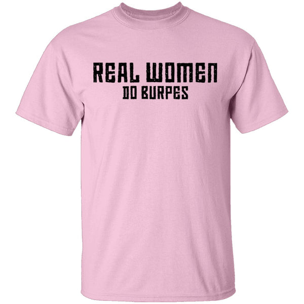 Real Women Do Burpes T-Shirt CustomCat