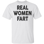 Real Women Fart T-Shirt CustomCat
