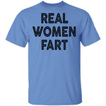 Real Women Fart T-Shirt CustomCat