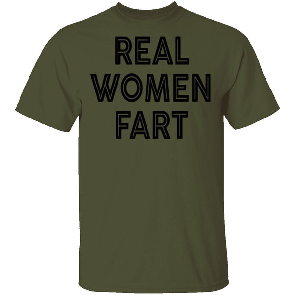 Real Women Fart T-Shirt CustomCat