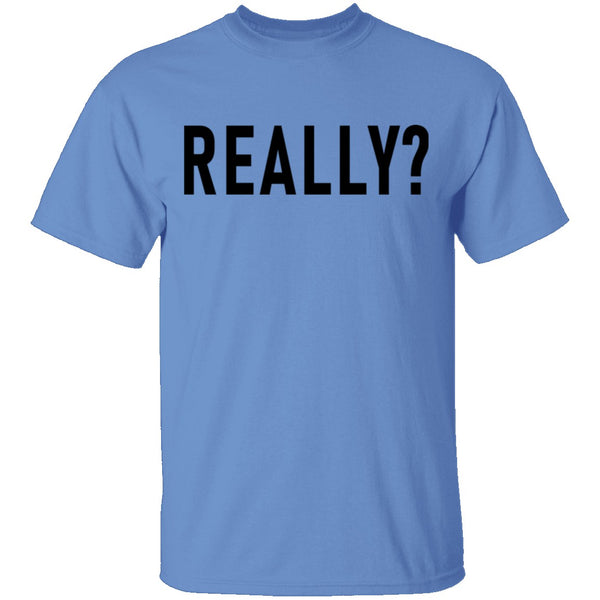 Really T-Shirt CustomCat