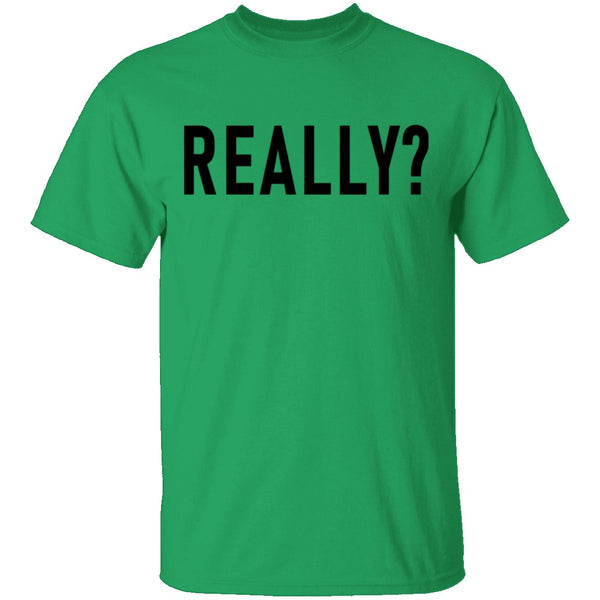 Really T-Shirt CustomCat