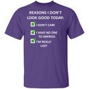 Reasons I Don't Look Good T-Shirt CustomCat