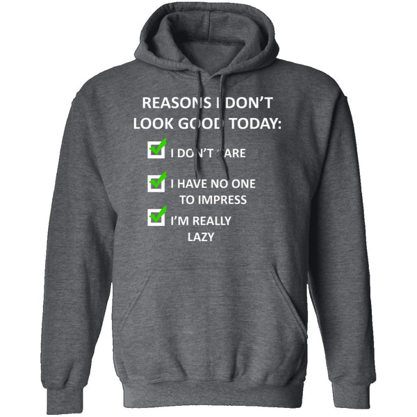 Reasons I Don't Look Good T-Shirt CustomCat