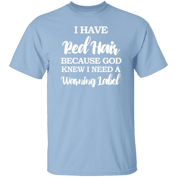 Red Hair Warning Label T-Shirt CustomCat