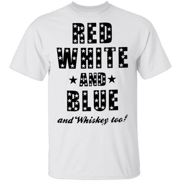 Red White And Blue And Whiskey Too T-Shirt CustomCat