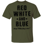 Red White And Blue And Whiskey Too T-Shirt CustomCat