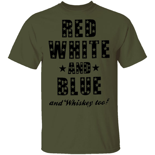 Red White And Blue And Whiskey Too T-Shirt CustomCat