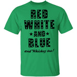 Red White And Blue And Whiskey Too T-Shirt CustomCat