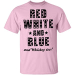 Red White And Blue And Whiskey Too T-Shirt CustomCat