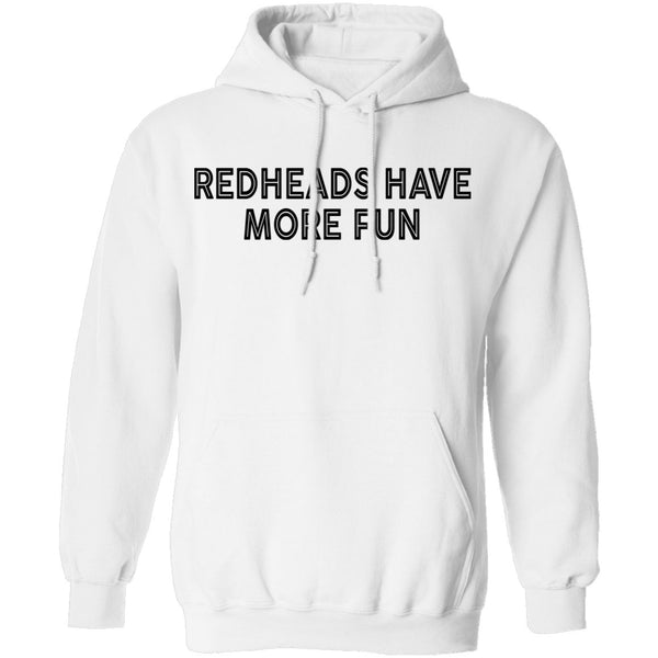Redheads Have More Fun T-Shirt CustomCat
