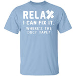 Relax I Can Fix It T-Shirt CustomCat