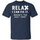 Relax I Can Fix It T-Shirt CustomCat