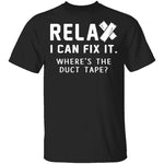 Relax I Can Fix It T-Shirt CustomCat