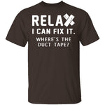 Relax I Can Fix It T-Shirt CustomCat