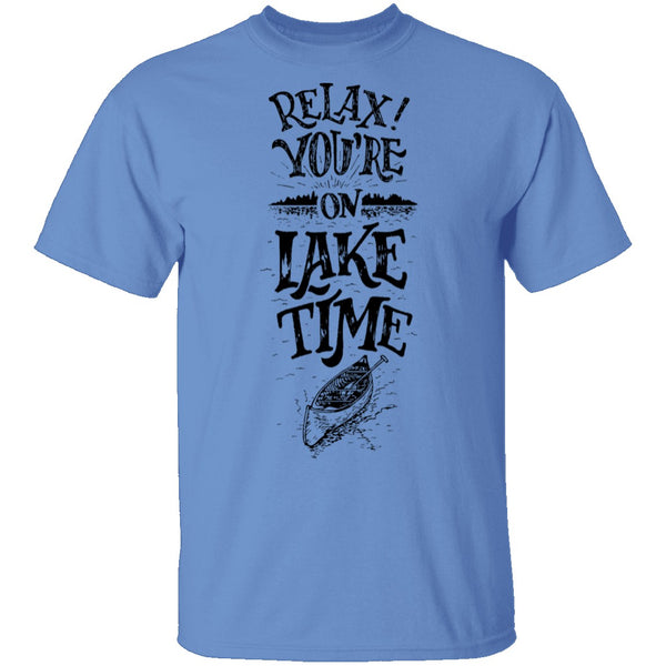 Relax You're On Lake Time T-Shirt CustomCat