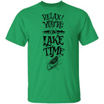Relax You're On Lake Time T-Shirt CustomCat