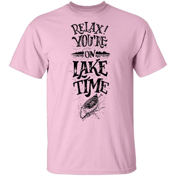 Relax You're On Lake Time T-Shirt CustomCat