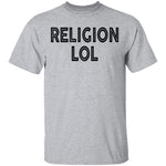 Religion Lol T-Shirt CustomCat