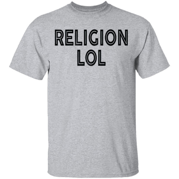 Religion Lol T-Shirt CustomCat