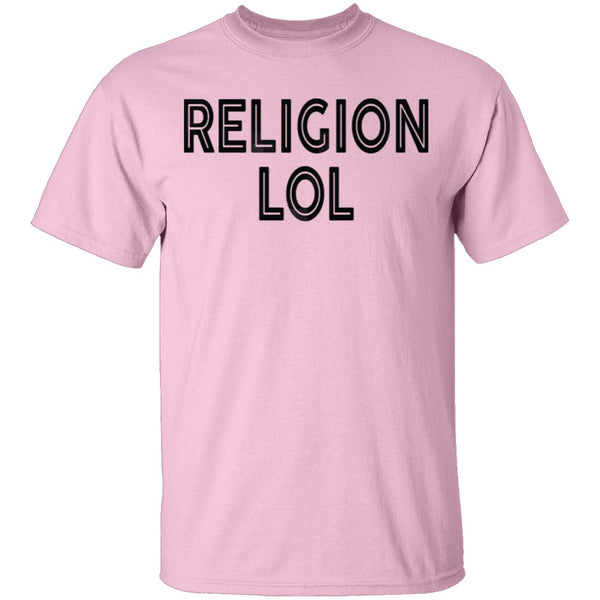 Religion Lol T-Shirt CustomCat