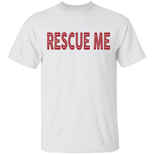 Rescue me T-Shirt