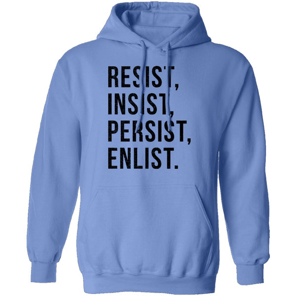 Resist Insist Persist Enlist T-Shirt CustomCat