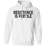 Resistance Is Fertile T-Shirt CustomCat