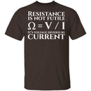 Resistance is Not Futile T-Shirt CustomCat