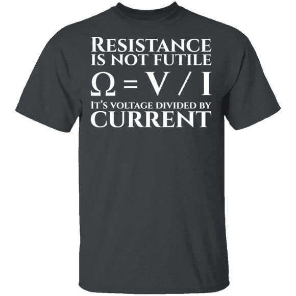 Resistance is Not Futile T-Shirt CustomCat